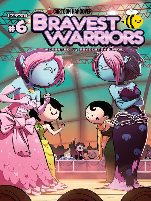 Title details for Bravest Warriors (2012), Issue 6 by Pendleton Ward - Available